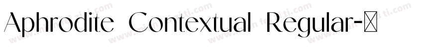 Aphrodite Contextual Regular字体转换